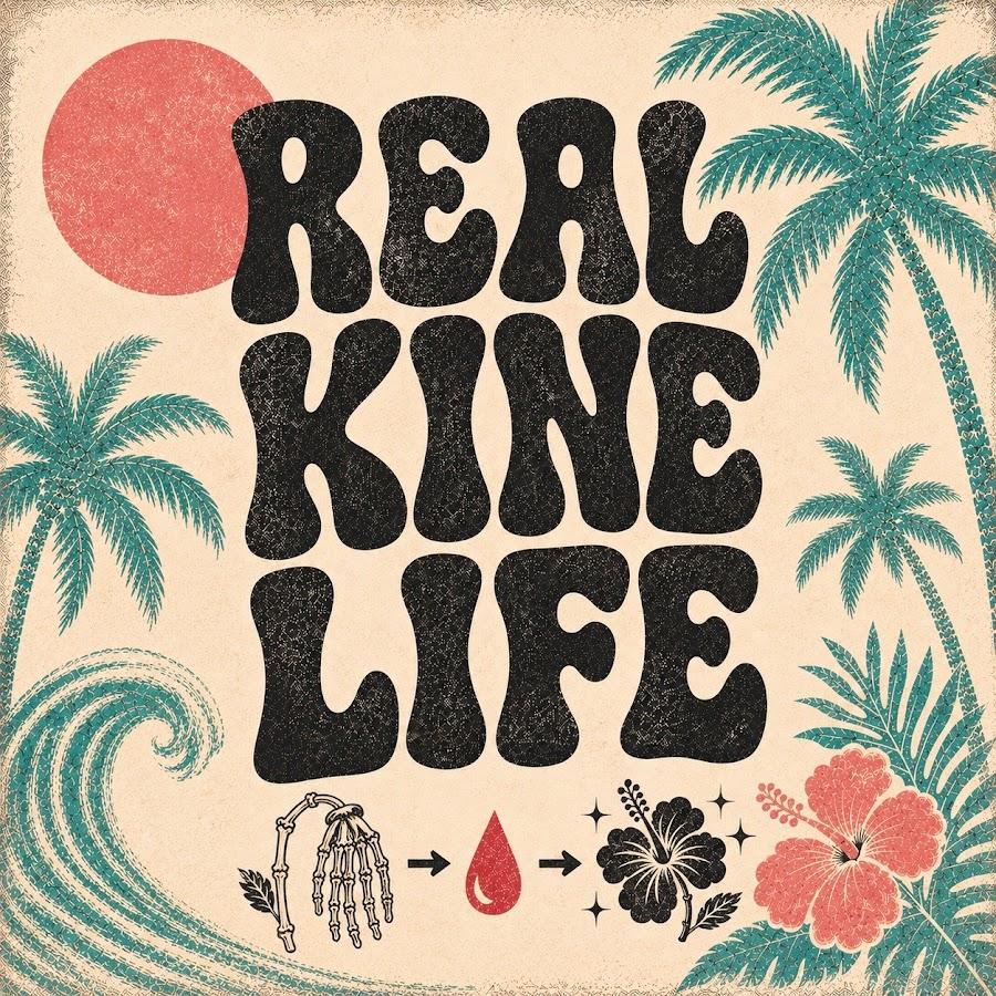 Real Kine Life—palms, wave, flowers, and hand-to-heart artwork